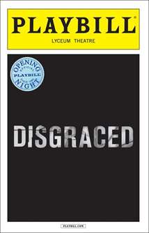 Disgraced Limited Edition Official Opening Night Playbill 